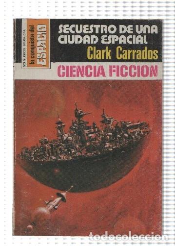 Fumetti: La Conquista del espacio numero 372: Secuestro de una ciudad espacial - Clark Carrados