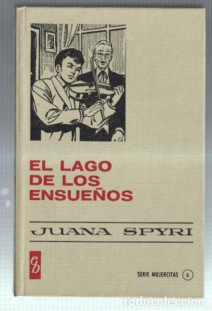 Comics: Historias Seleccion serie Mujercitas numero 6: El lago de los ensue&ntilde;os - Juana Spyri, dibujos: Luis