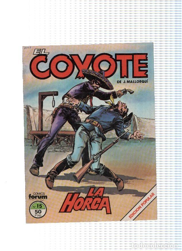 Comics: EL COYOTE, Edicion Popular, Numero 15: LA HORCA (Forum 1983) - Jose Mallorqui