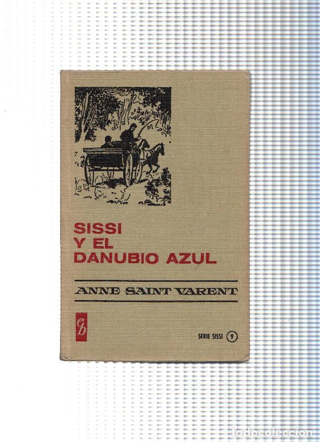Comics : Historia Seleccion serie Sissi numero 09: Sissi y el Danubio Azul - Anne Saint Varent