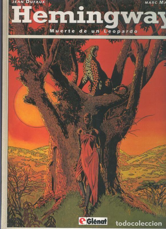 C&oacute;mics: Hemingway, muerte de un leopardo - Jean Dufaux-Marc Males