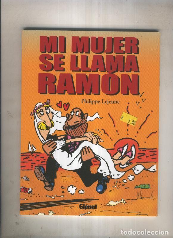 C&oacute;mics: Mi mujer se llama Ramon - Lejeune, Philippe (1941- ) - Foto 1