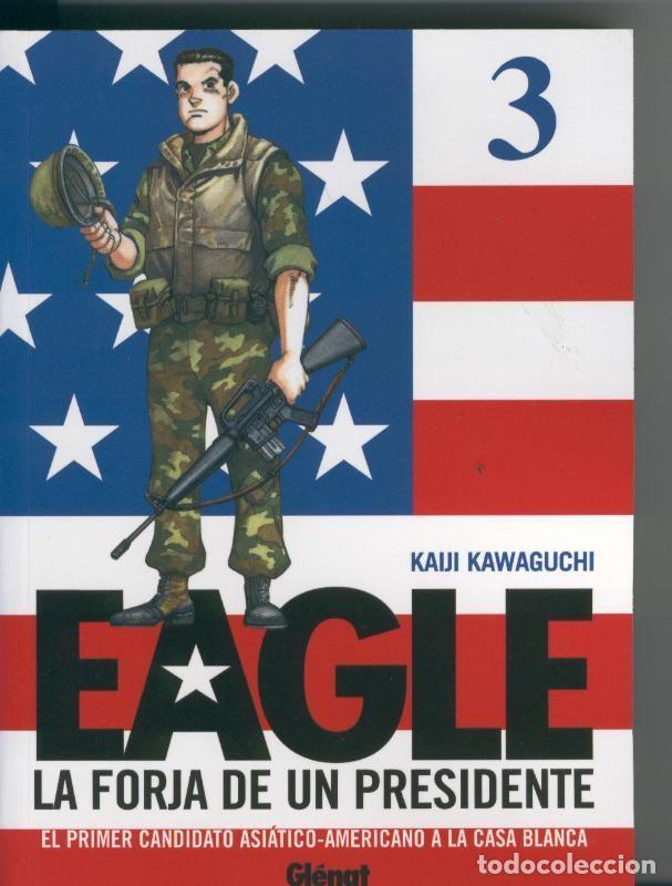 Comics: Eagle la forja de un presidente volumen 3 - Kaiji Kawaguchi