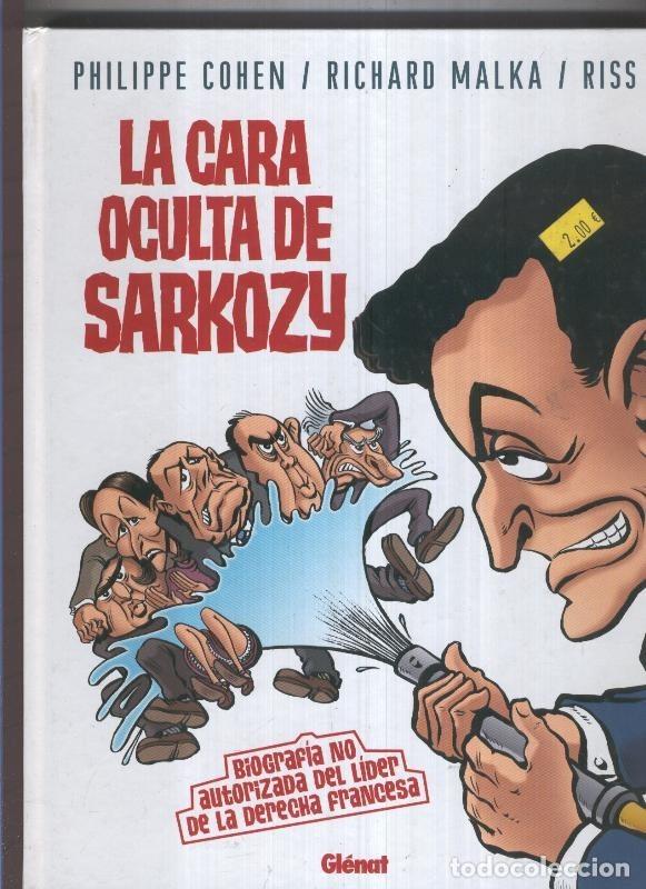 Comics: La cara oculta de Sarkozy - Philippe cohen - Richard Malka - Riss
