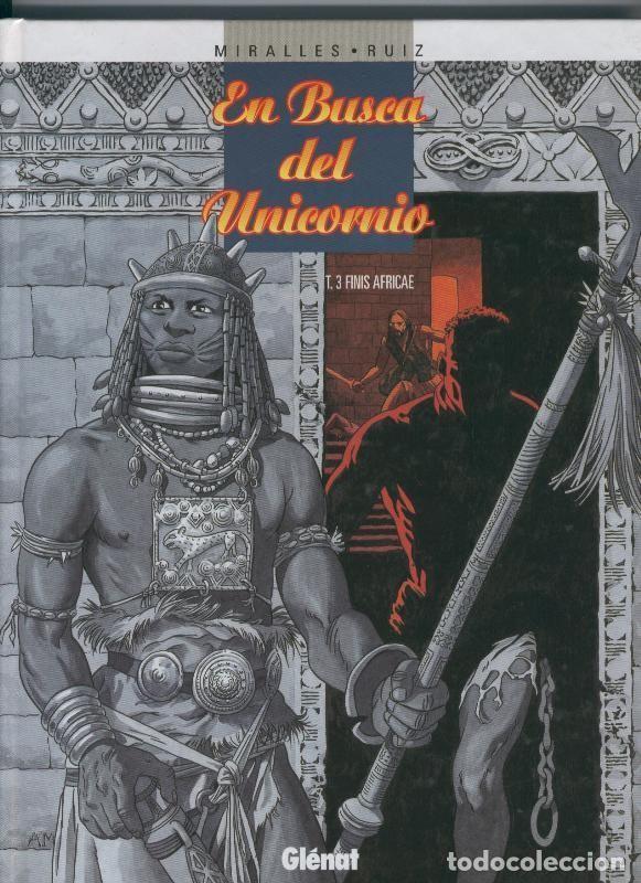 Comics: Glenat: En Busca del Unicornio volumen 3: Finis Africae - Ana Miralles-Emilio Ruiz