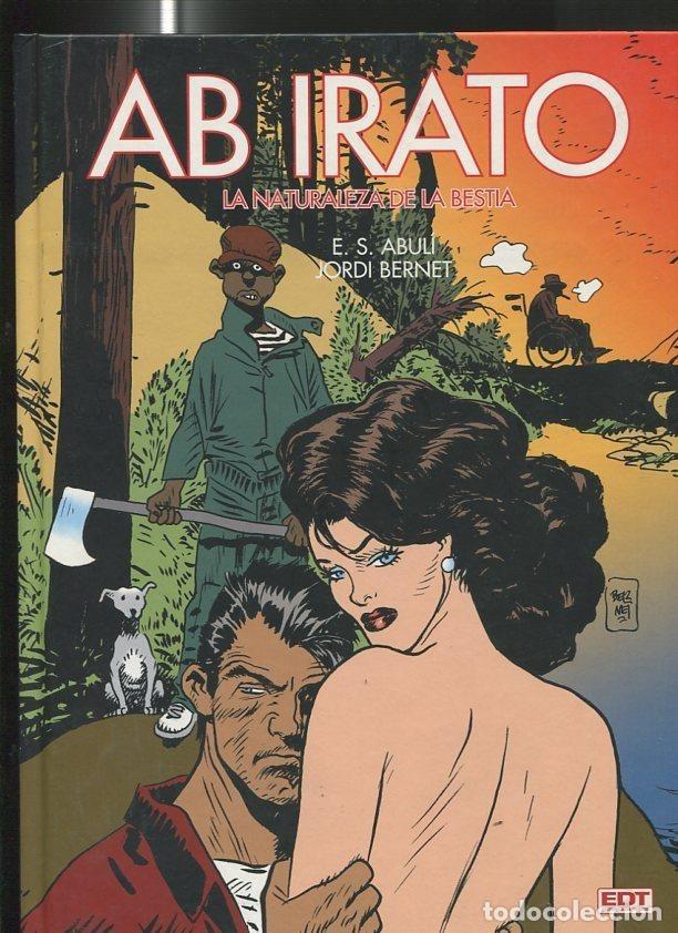 C&oacute;mics: Abuli/Bernet: Ab Irato, la naturaleza de la bestia - Bernet y Abuli