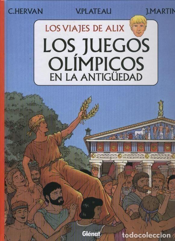 Fumetti: Album: Glenat: Los viajes de Alix: Los juegos olimpicos en la antiguedad - X.Hervan-V.Plateau-J.Mart