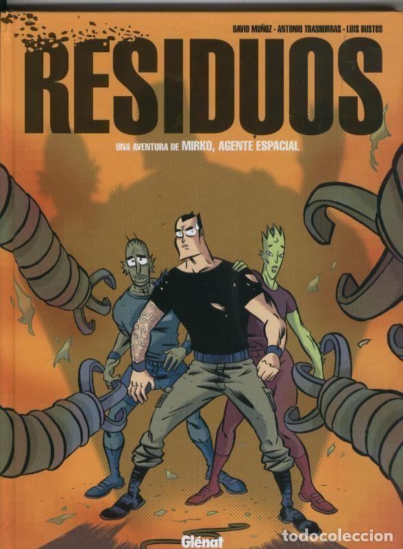 Comics: Glenat: Residuos una aventura de Mirko, agente espacial - David Mu&ntilde;oz-Antonio Trashorras-Luis Bustos