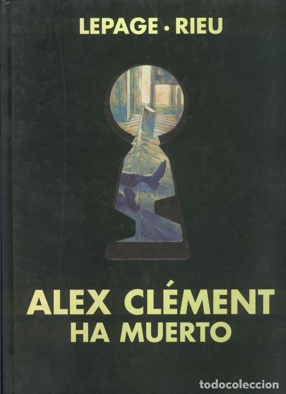 C&oacute;mics: Glenat: Album: Alex Clement ha muerto - Lepage y Rieu
