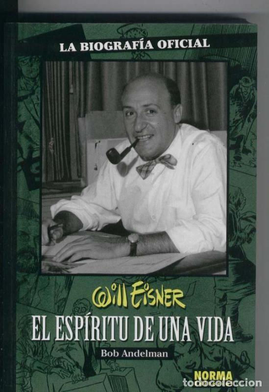 Comics: Will Eisner: El espiritu de una vida-la biografia oficial - Bob Andelman
