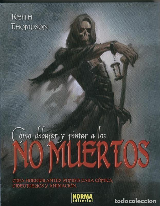 C&oacute;mics: Norma: Como dibujar y pintar a los No Muertos - Keith Thompson - Foto 1