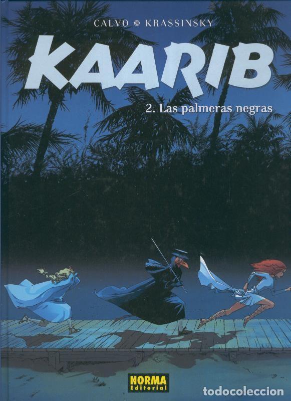 Comics : Norma: Kaarib volumen 2: Las palmeras negras - Calvo-Kras