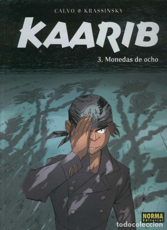 C&oacute;mics: Kaarib volumen 3: Monedas de ocho - Calvo-Kras