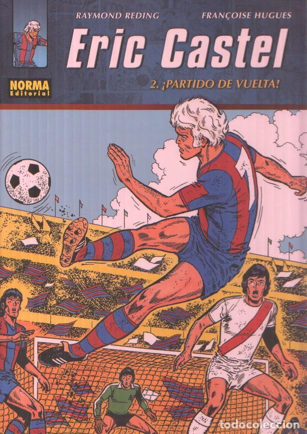 C&oacute;mics: Eric Castel volumen 02: Partido de vuelta - Raymond Reding-Francoise Hugues