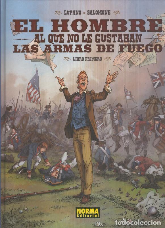 Fumetti: El hombre al que no gustaban las armas de fuego numero 1 - Lupano .- Salomone