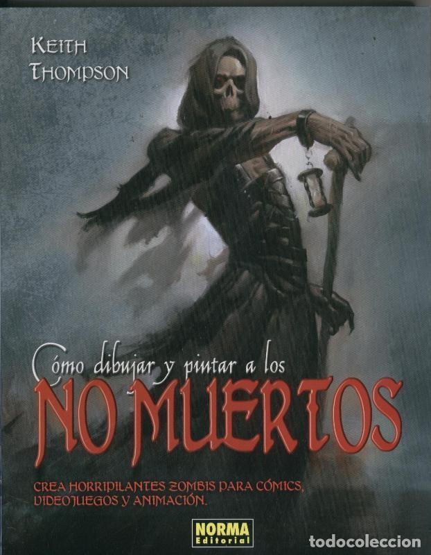 Comics: Como dibujar y pintar a los No Muertos - Keith Thompson