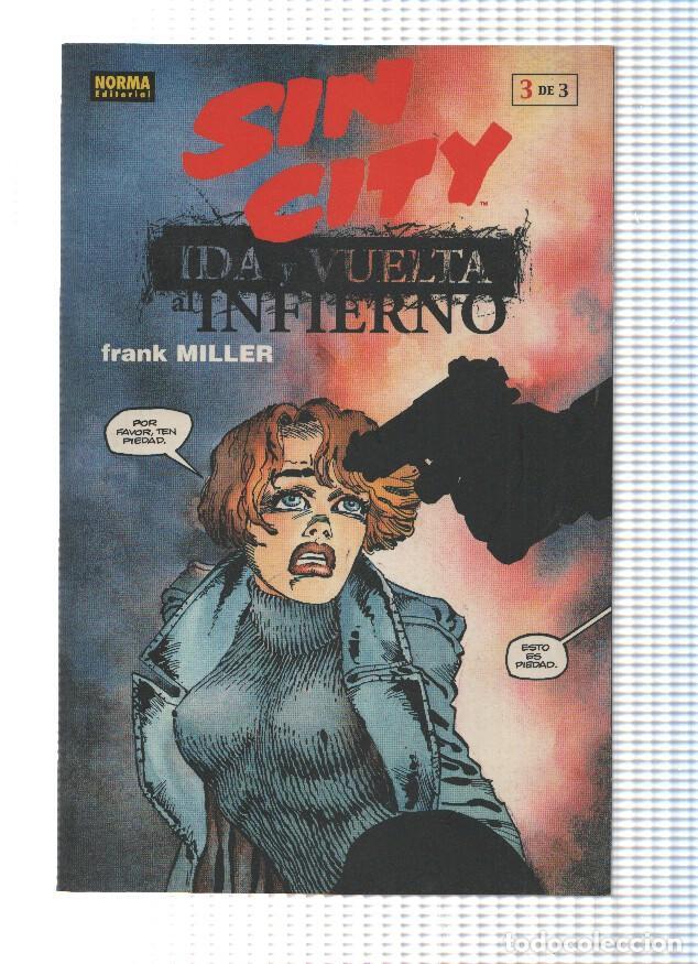 Fumetti: SIN CITY: IDA Y VUELTA AL INFIERNO: Numero 3 de 3 - Frank Miller (Norma 2001) - Frank Miller