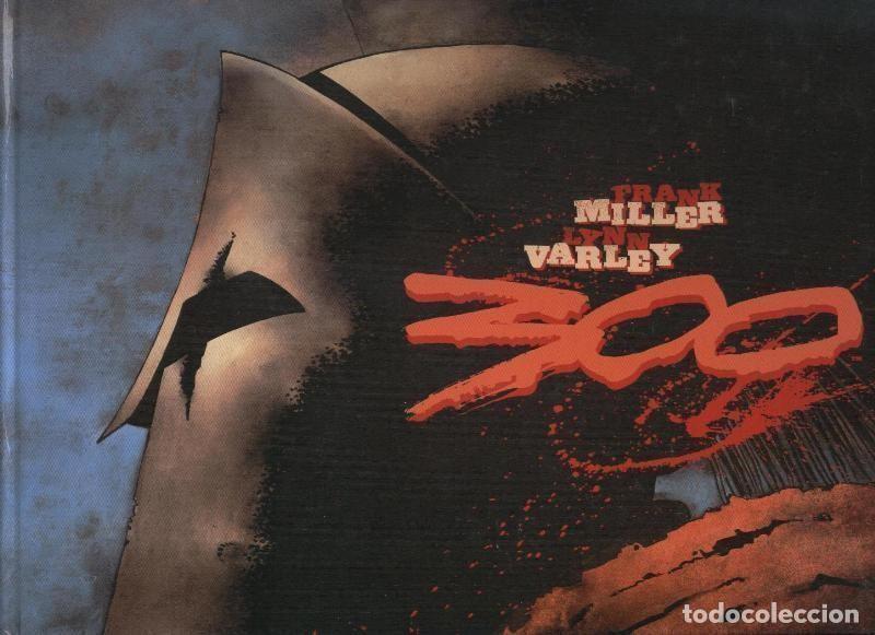 Comics: Frank Miller: 300, segunda edicion abril 2000 - Frank Miller y Lynn Varley