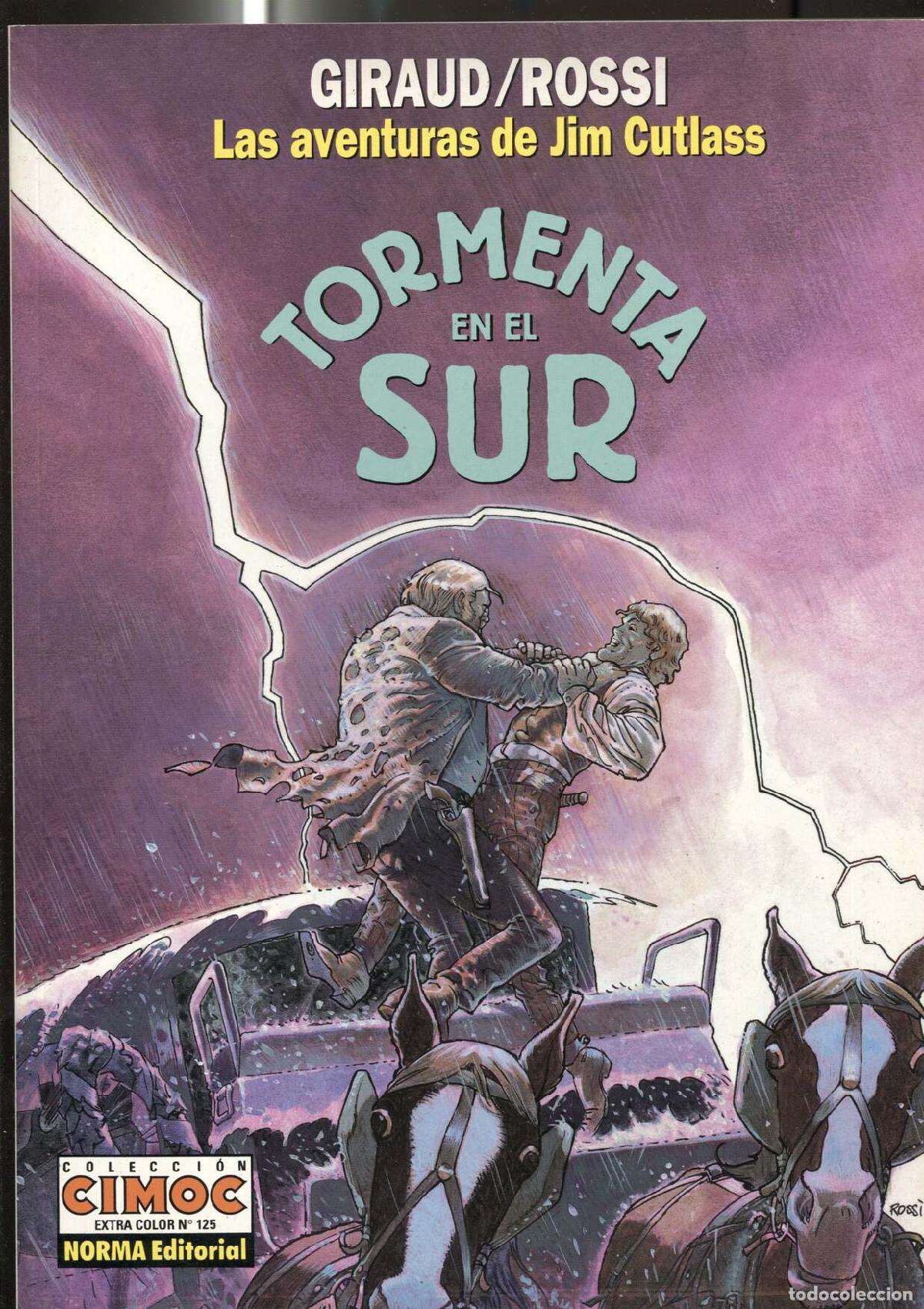 Comics : Norma: Cimoc Extra Color numero 125: Jim Cutlass: Tormenta en el sur - Charlier-Giraud-Rossi