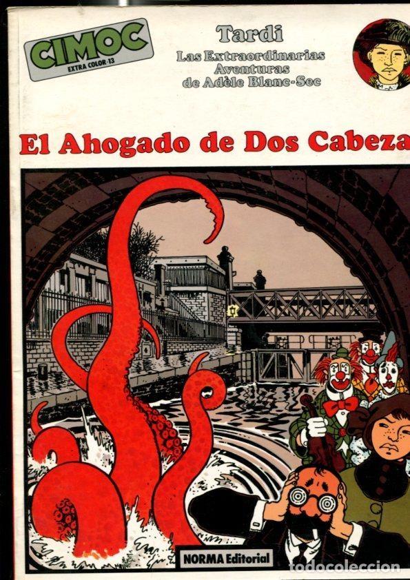 C&oacute;mics: Norma: Cimoc Extra Color numero 013: Adele Blanc-Sec: el ahogado de dos cabezas - Tardi - Foto 1