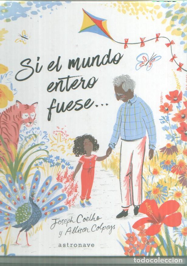 Comics: Si el mundo entero fuese - Joseph Coelho - Allison Colpoys