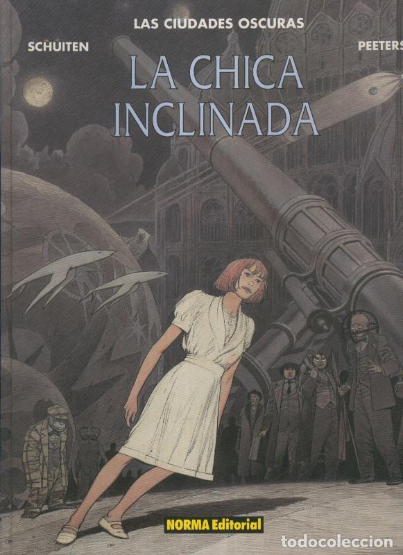 Fumetti: Las Ciudades oscuras volumen 05: la chica inclinada (PRIMERA EDICION) - Schuiten y Peeters