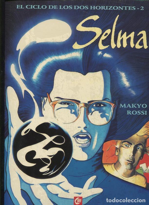 Comics: El ciclo de los dos horizontes numero 2: Selma - Makyo y Rossi