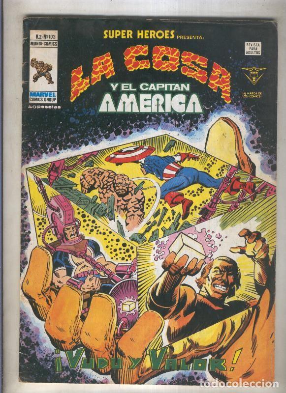Comics: Super Heroes volumen 2 numero 103: La Cosa y El Capitan America (numerado 3 en trasera) - Varios