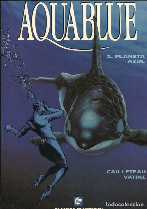 C&oacute;mics: Coleccion Europa: Aquablue numero 2: Planeta azul - Cailleteau - Vatine