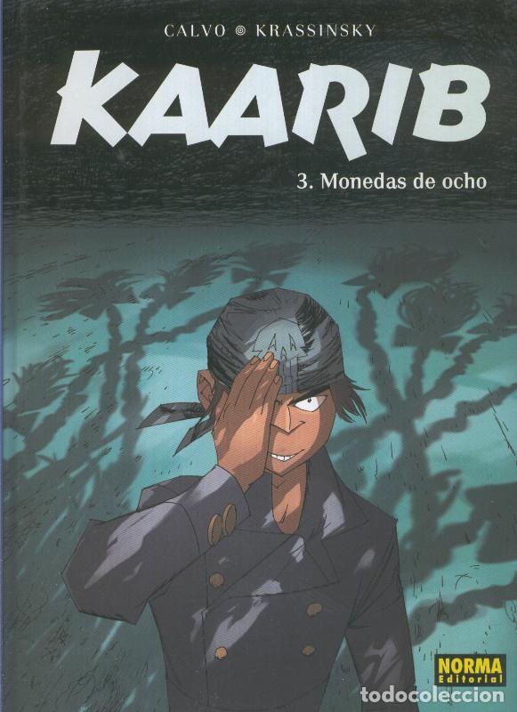 C&oacute;mics: Kaarib volumen 3: Monedas de ocho - Calvo-Kras - Foto 1