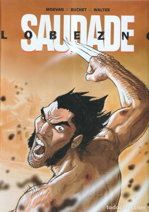 C&oacute;mics: Lobezno: Saudade - Morvan-Buchet-Walter - Foto 1