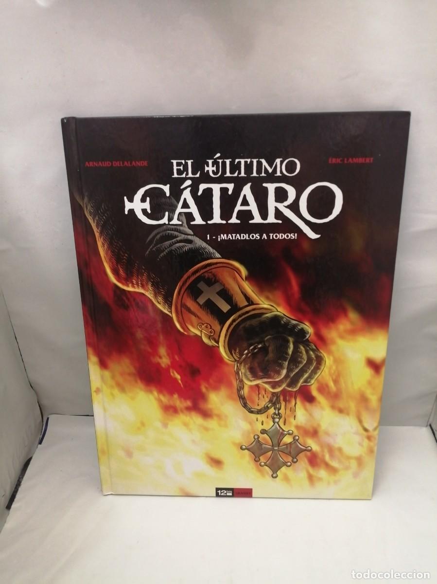 Comics: EL &Uacute;LTIMO C&Aacute;TARO 1: Matadlos a todos (Primera edici&oacute;n, tapa dura)