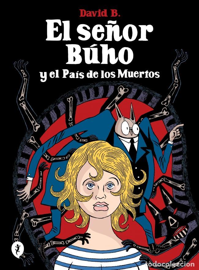 Comics: El se&ntilde;or B&uacute;ho y el Pa&iacute;s de los Muertos. - David B.; Julia C. G&oacute;mez S&aacute;ez.