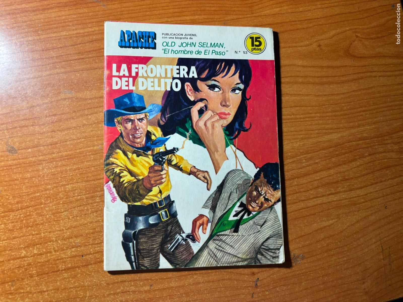 Comics : APACHE N&ordm; 53 -LA FRONTERA DEL DELITO EDITORIAL ANCEO 1975