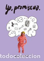 C&oacute;mics: Yo, promiscua - AA.VV. - Foto 1