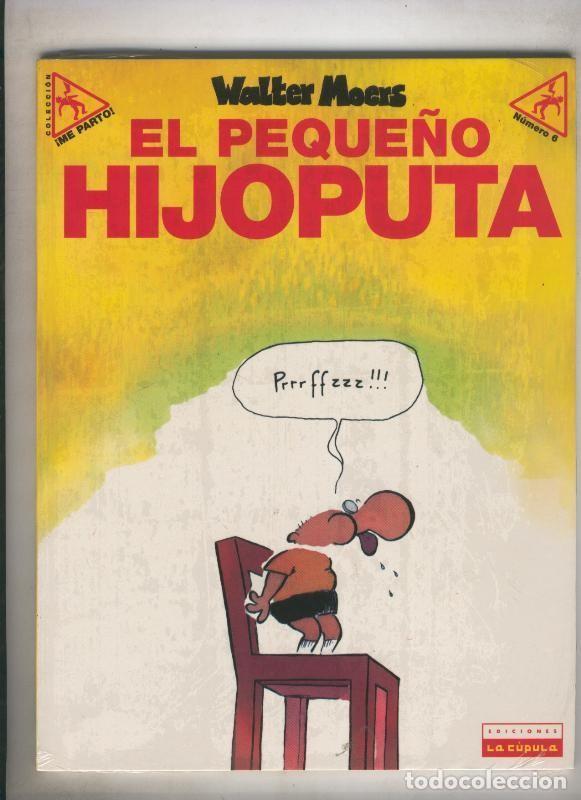 C&oacute;mics: Coleccion Me Parto numero 06: El peque&ntilde;o hijoputa - Walter Moers