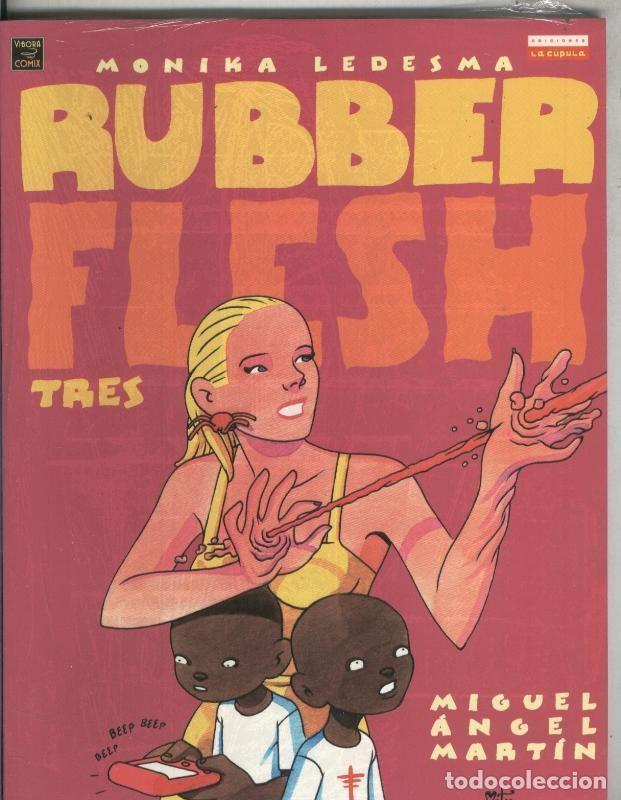 Comics : Monika Ledesma Rubber Flesh album 3 - Miguel Angel Martin