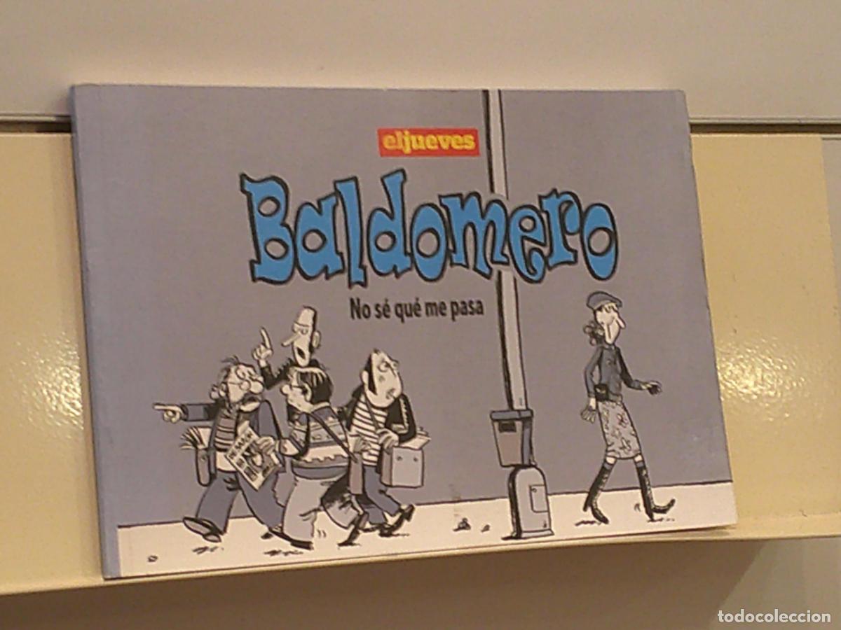 C&oacute;mics: BALDOMERO NO SE QUE ME PASA - EL JUEVES - Foto 1