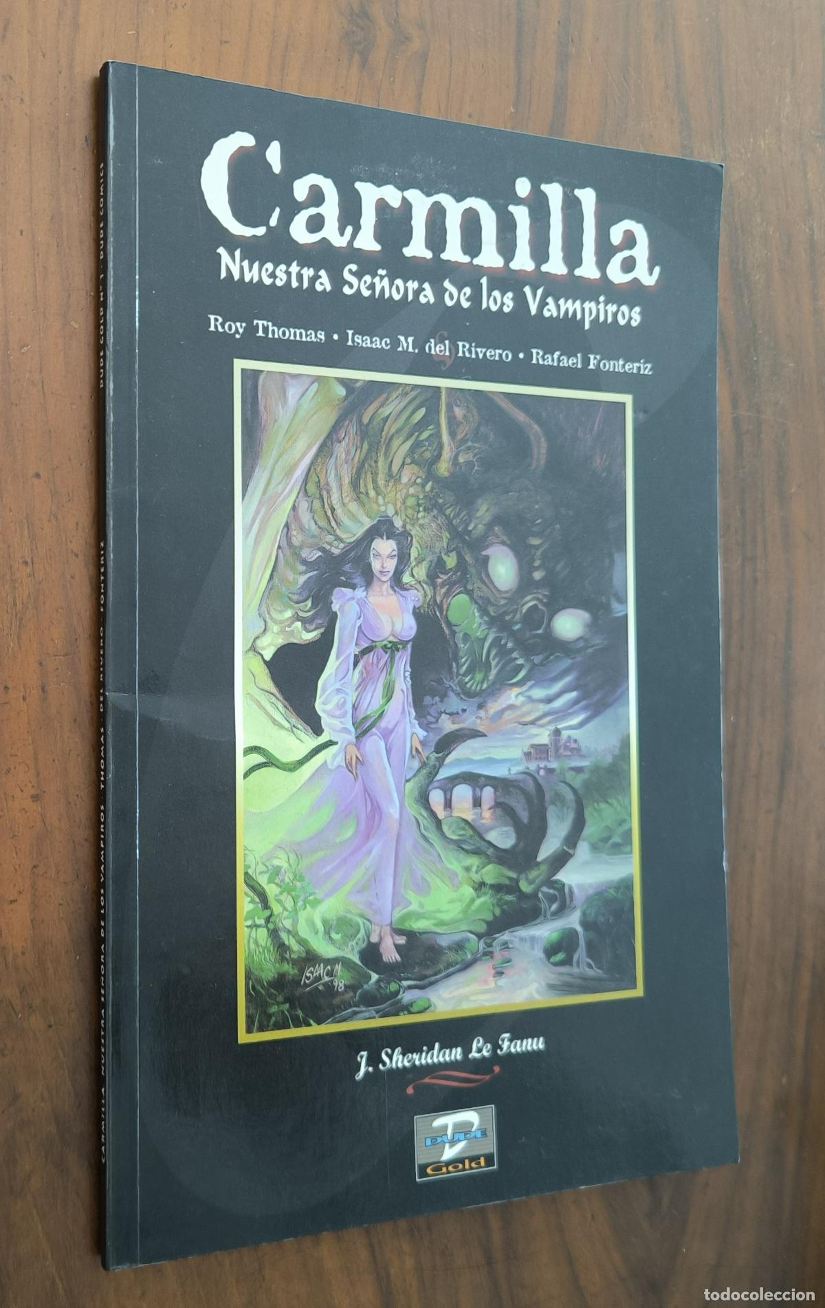 Comics : CARMILLA - NUESTRA SE&Ntilde;ORA DE LOS VAMPIROS - ROY THOMAS -ISAAC M. DEL RIVERO...