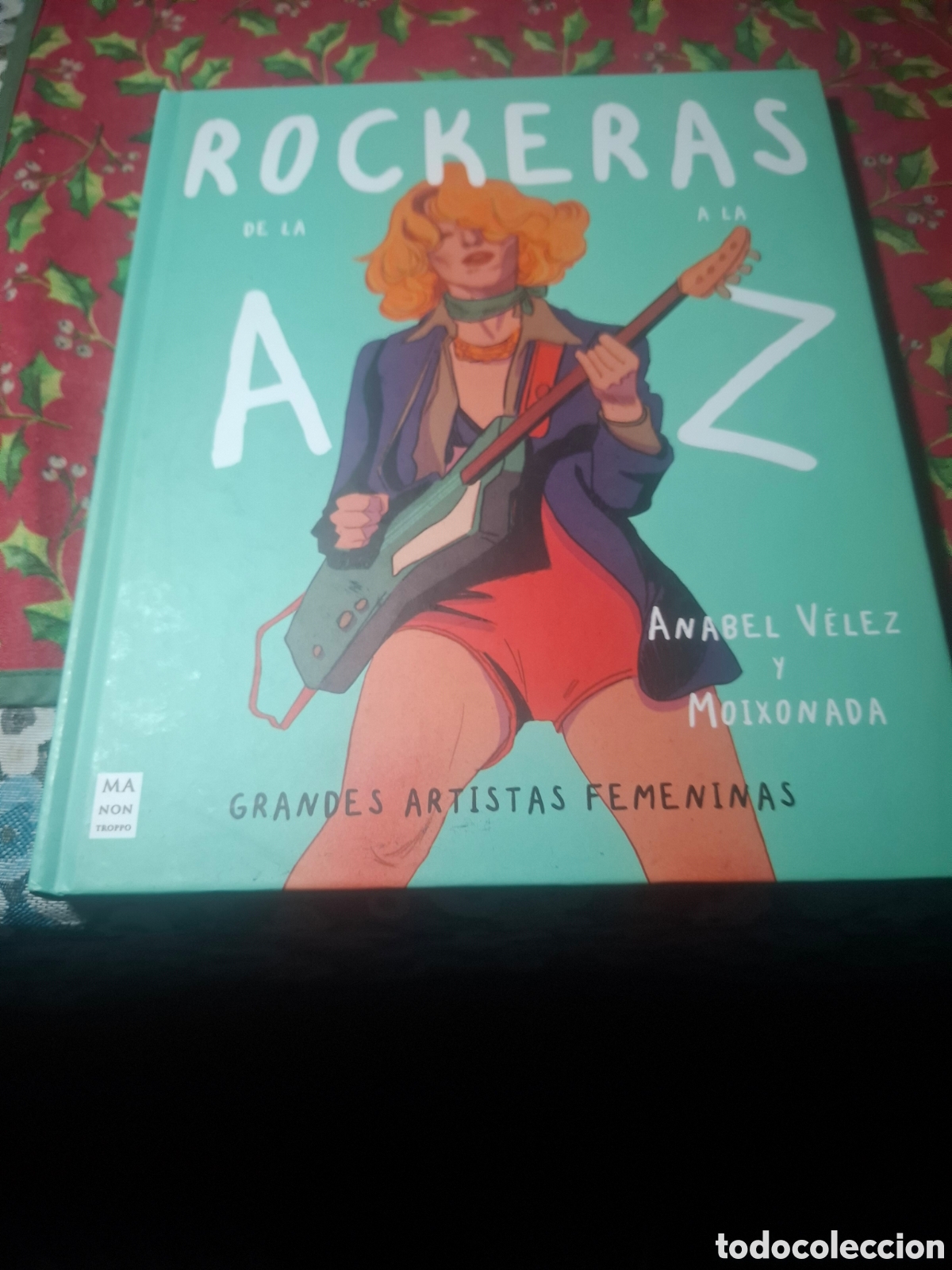 C&oacute;mics: Rockeras De La A a la Z Anabel V&eacute;lez y Moixonada