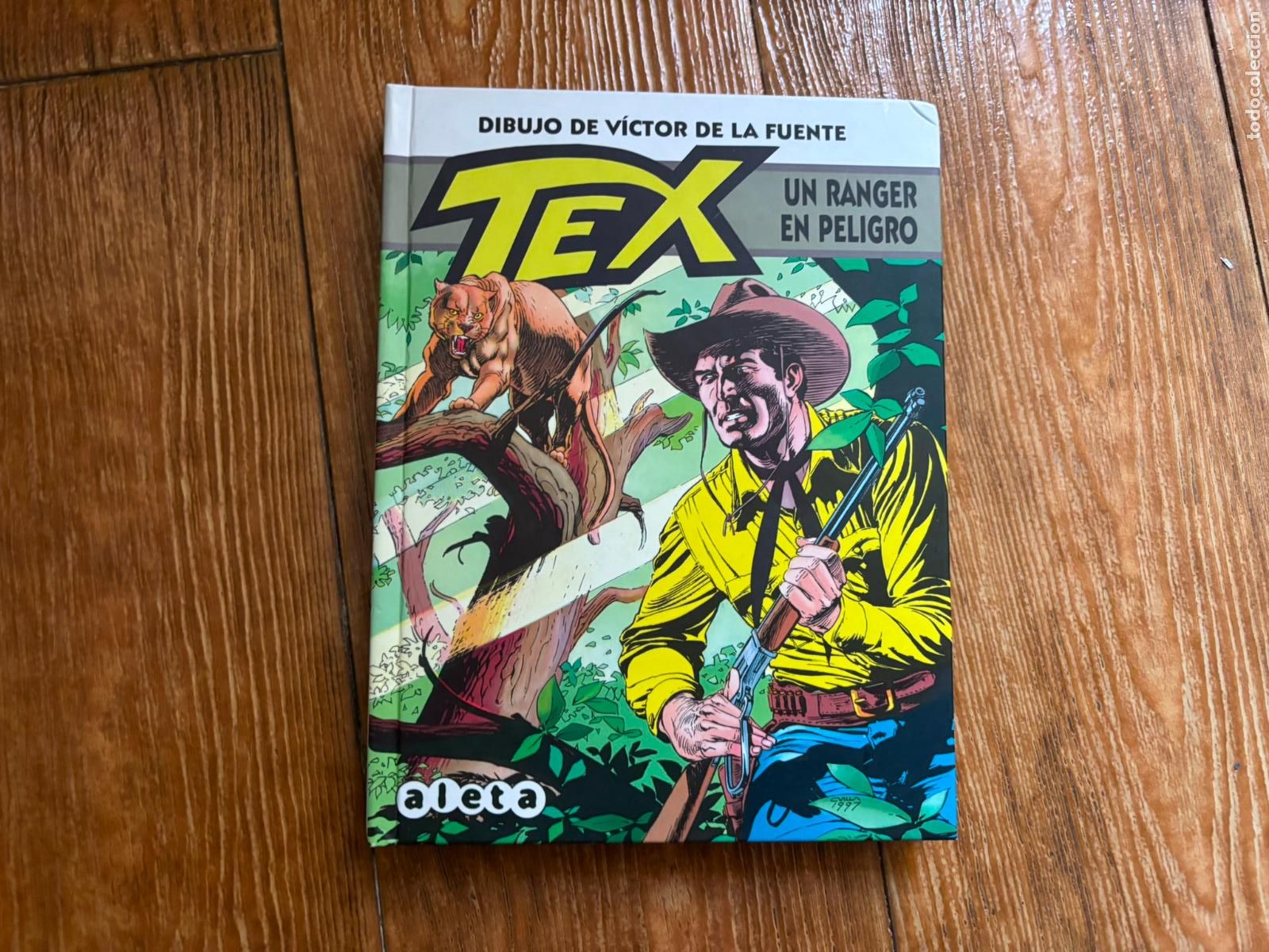 C&oacute;mics: TEX UN RANGER EN PELIGRO VICTOR DE LA FUENTE EDITA ALETA BONELLI COMICS TAPA DURA