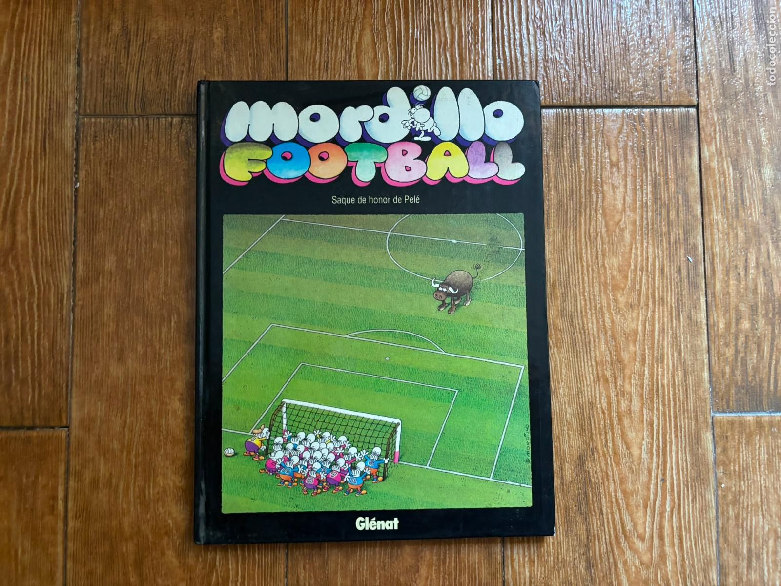 C&oacute;mics: MORDILLO FOOTBALL. SAQUE DE HONOR DE PEL&Eacute;. EDITORIAL LUMEN TUSQUETS. 1&ordf; EDICION 1982.
