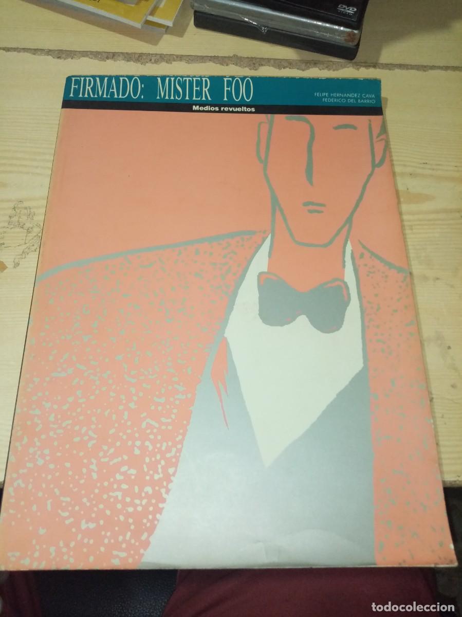 C&oacute;mics: FIRMADO. MISTER FOO. MEDIOS REVUELTOS. FELIPE HERNANDEZ CAVA FEDERICO DEL BARRIO. EST22B4
