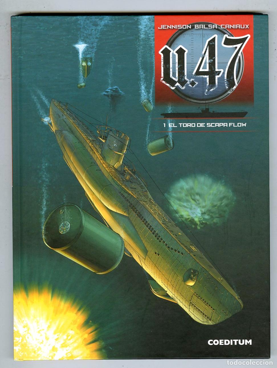 C&oacute;mics: U.47 El Toro de Scapa Flow n.1 (Coeditum, 2017) - Jennison / Balsa / Caniaux