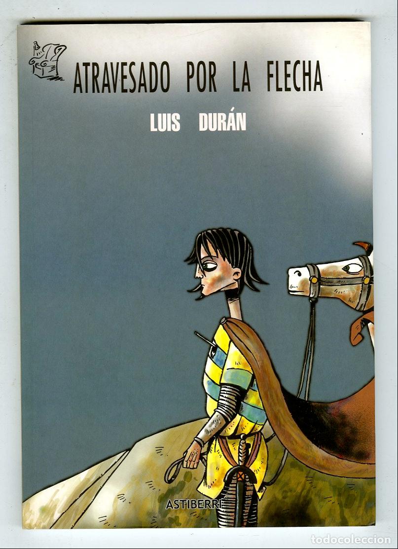 C&oacute;mics: Atravesado Por la Flecha (Astiberri, 2002) - Luis Dur&aacute;n