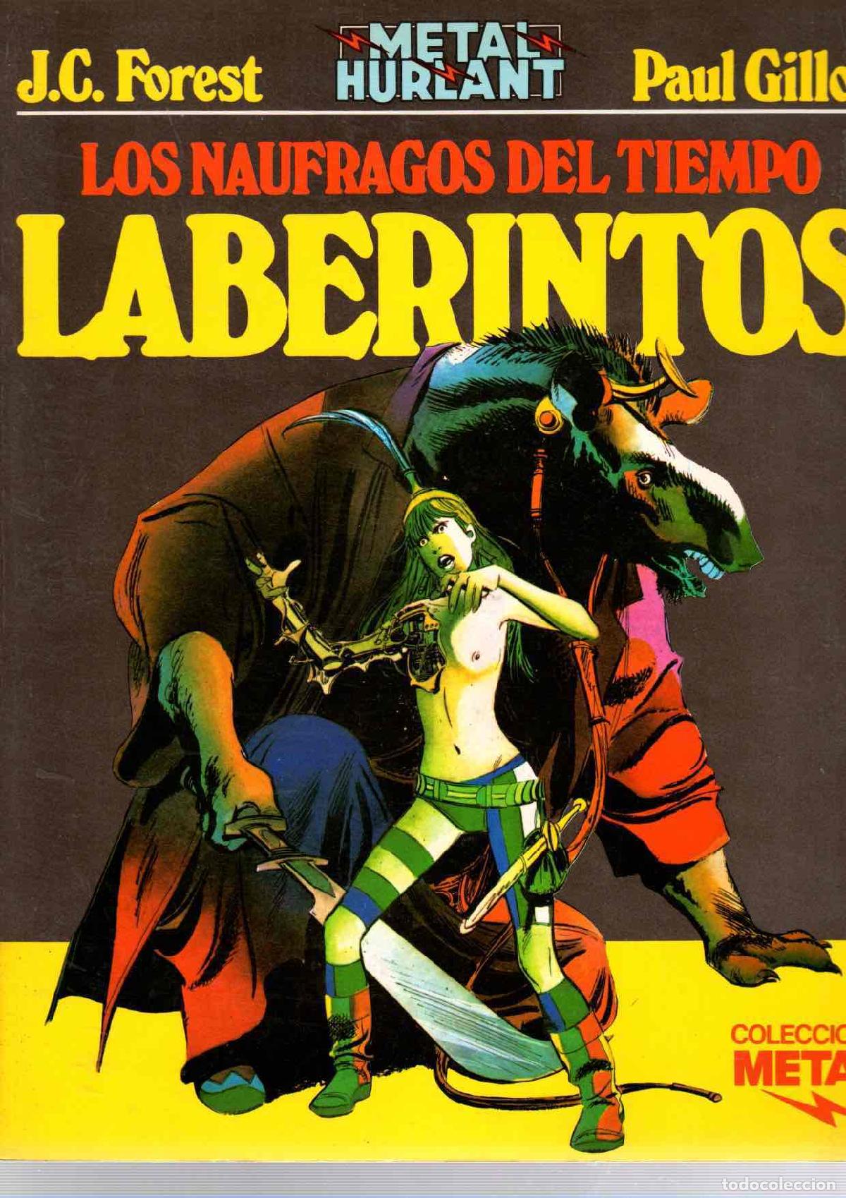 C&oacute;mics: LOS NAUFRAGOS DEL TIEMPO LABERINTOS. J.C. FOREST - PAUL GILLON. METAL HURLANT N&ordm; 16.