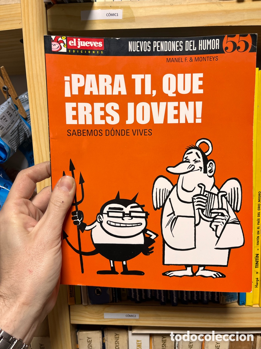 C&oacute;mics: C&Oacute;MIC1 NUEVOS PENDONES DEL HUMOR 55 MANEL F. Y MONTEYS PARA TI, QUE ERES JOVEN SABEMOS D&Oacute;NDE VIVES