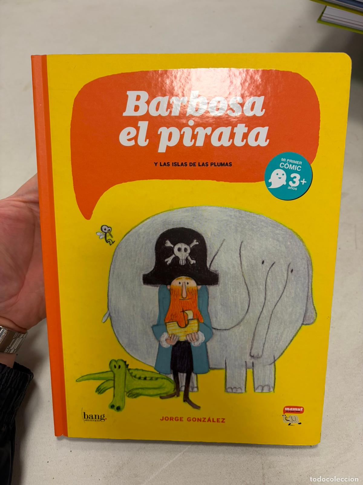 C&oacute;mics: BARBOSA EL PIRATA - GONZALEZ, JORGE