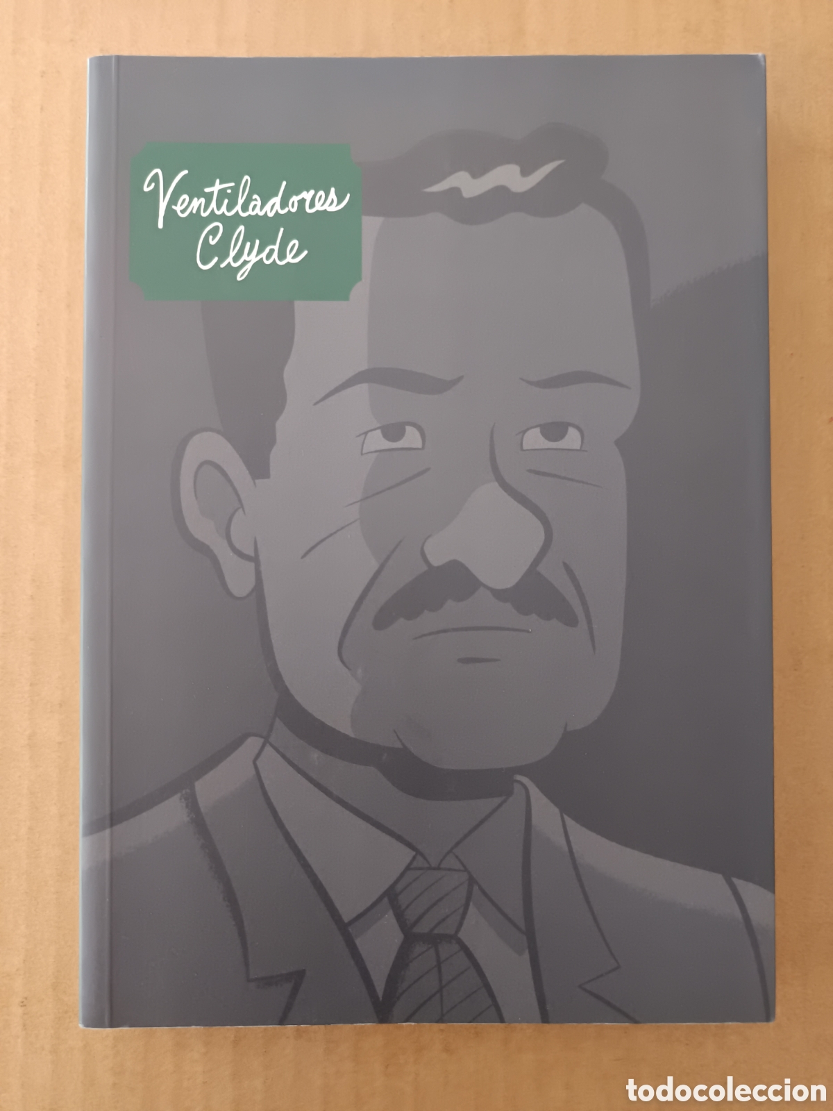 C&oacute;mics: Ventiladores Clyde, por Seth (Sinse Ntido, 2003). Primera edici&oacute;n en espa&ntilde;ol.