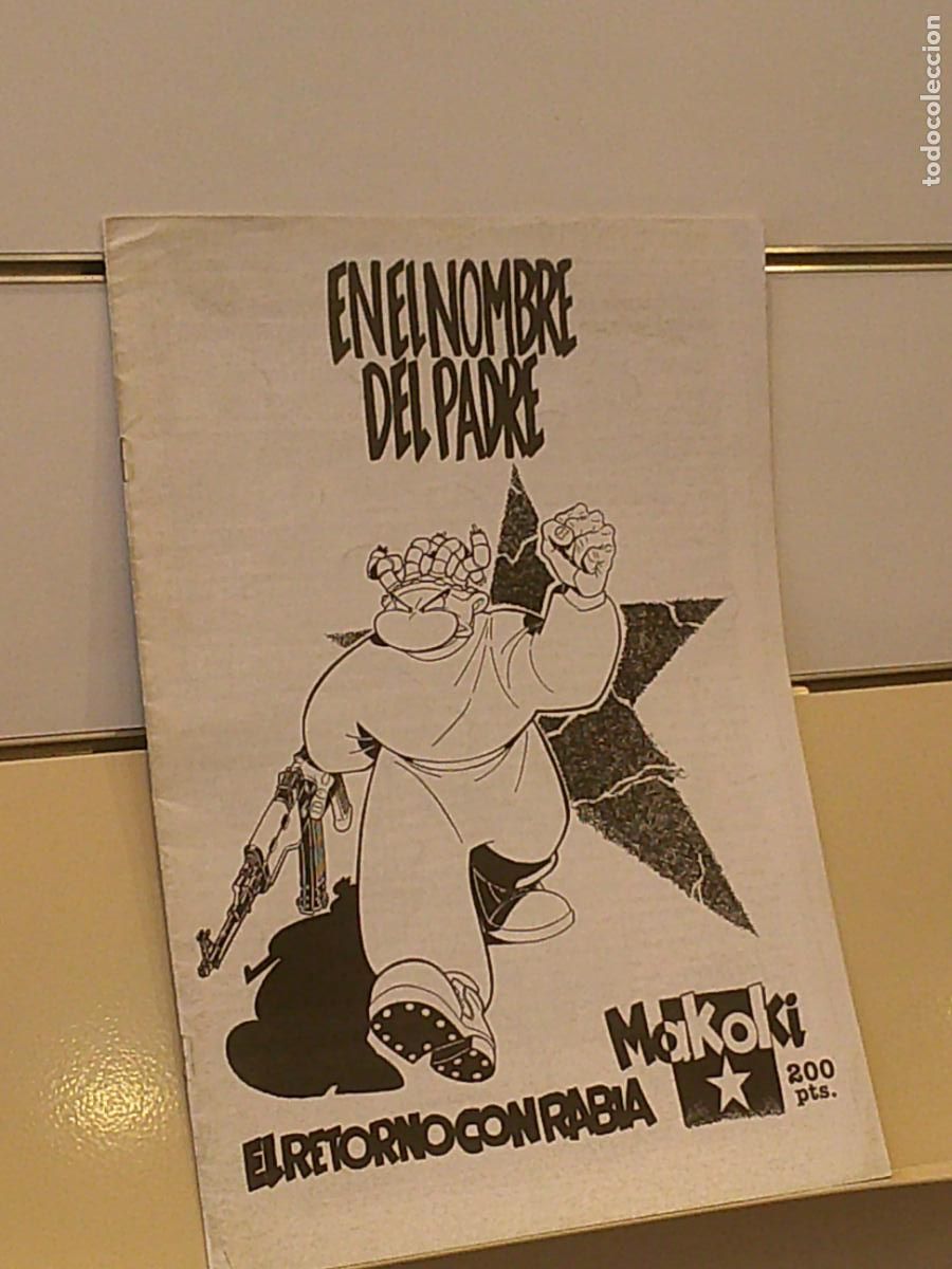 C&oacute;mics: FANZINE MAKOKI EN EL NOMBRE DEL PADRE EL RETORNO CON RABIA